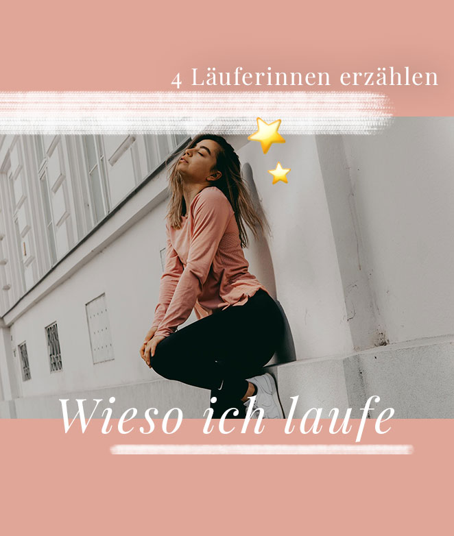 Wieso ich laufe | 4 Läuferinnen erzählen